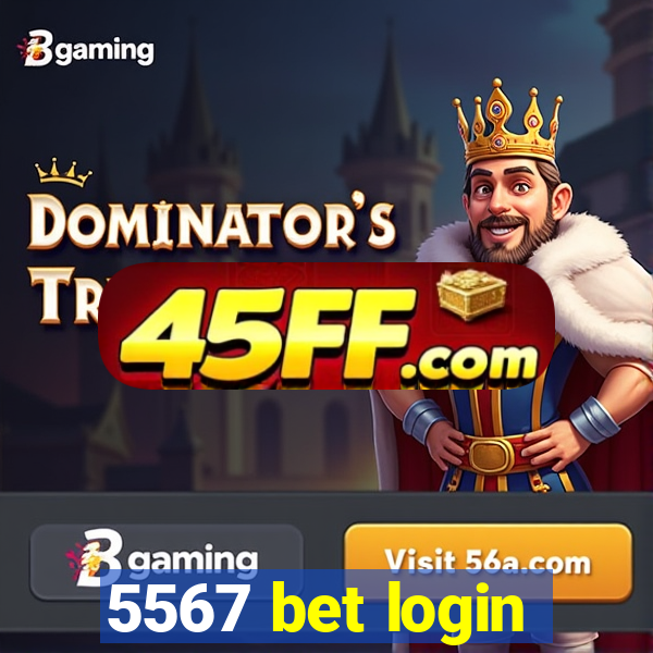 5567 bet login